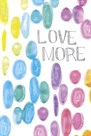 Vibrant - Love More by Lottie Fontaine